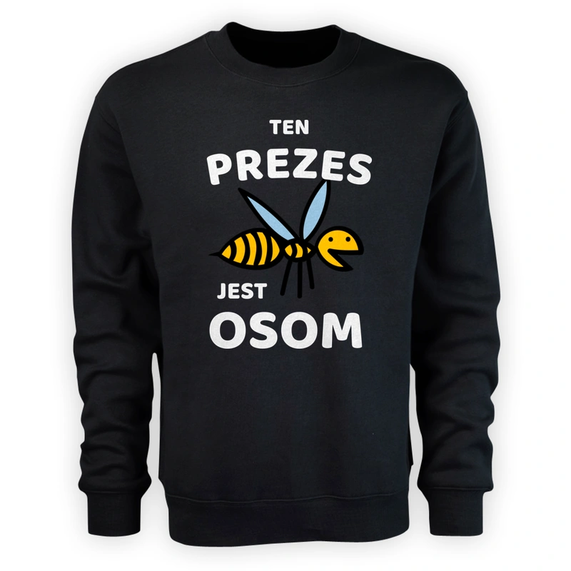 Ten Prezes Jest Osom Awesome - Męska Bluza Czarna