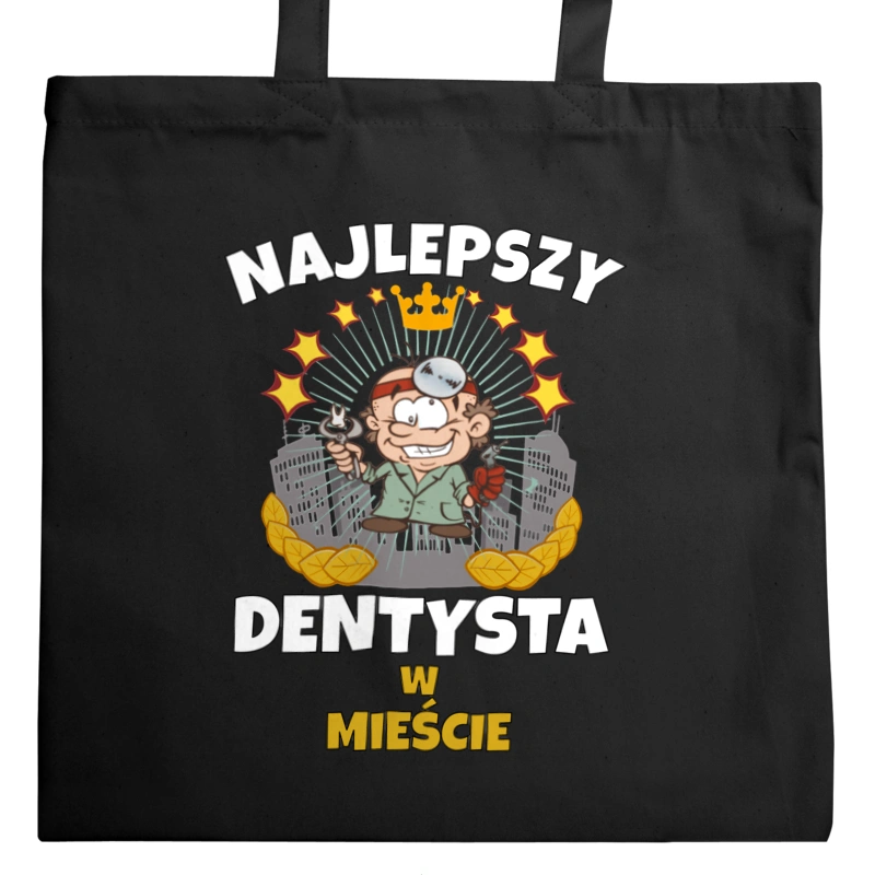 Najlepszy Dentysta W Mieście - Torba Na Zakupy Czarna