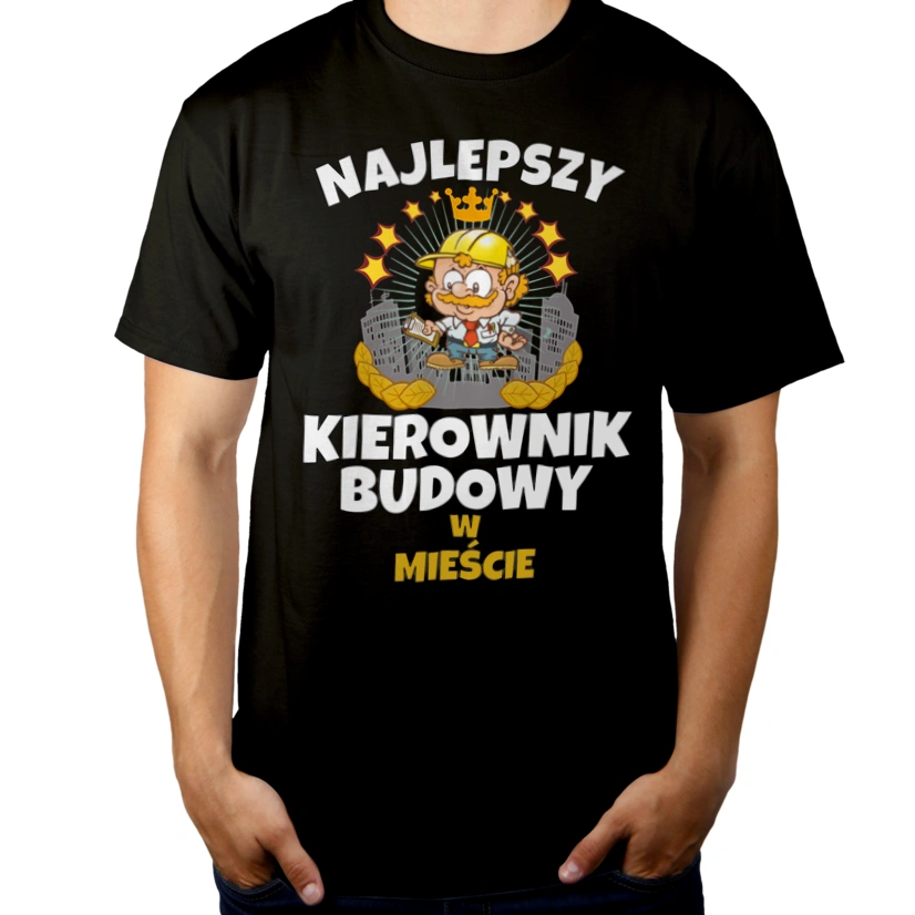 Najlepszy Kierownik Budowy W Mieście - Męska Koszulka Czarna