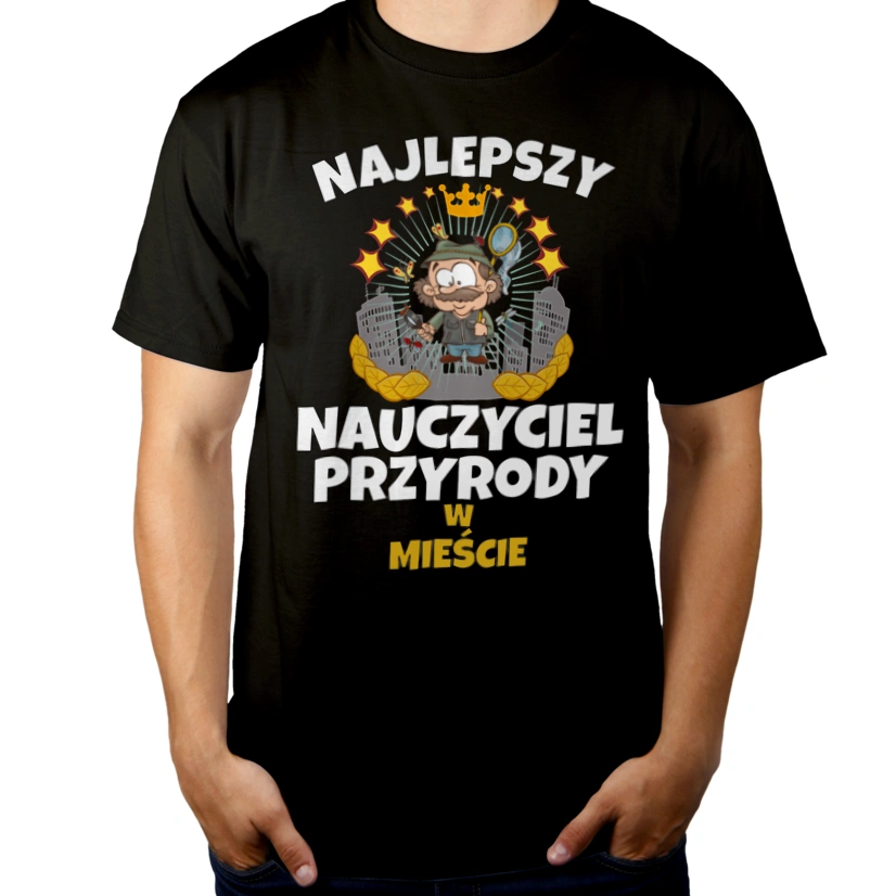 Najlepszy Nauczyciel Przyrody W Mieście - Męska Koszulka Czarna