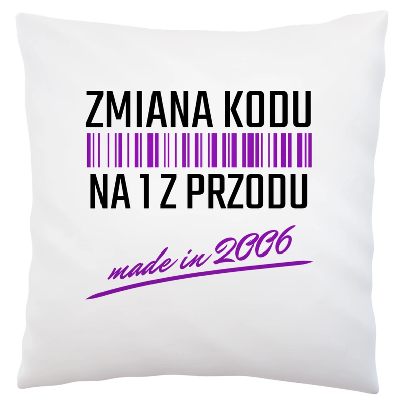 Zmiana Kodu Na 1 Z Przodu Urodziny 18 Lat 2005 - Poduszka Biała