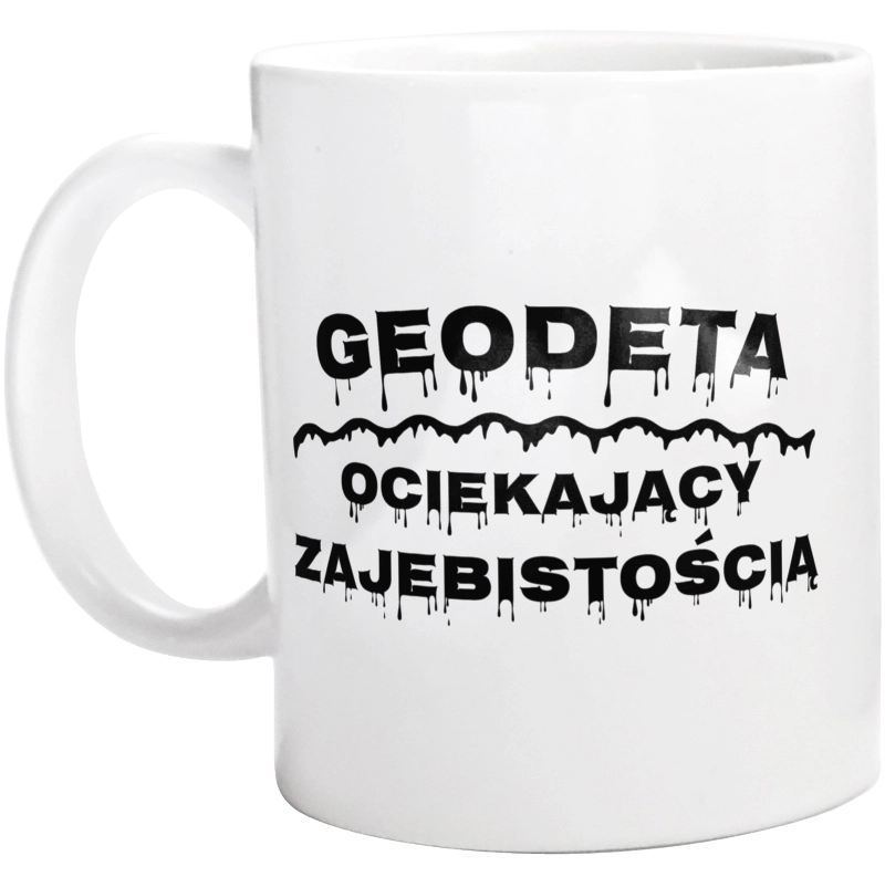 Geodeta Ociekający Zajebistością - Kubek Biały