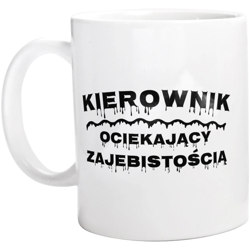 Kierownik Ociekający Zajebistością - Kubek Biały