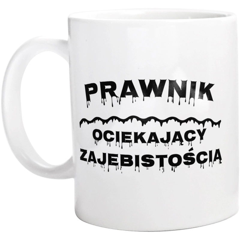 Prawnik Ociekający Zajebistością - Kubek Biały