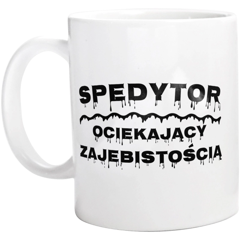 Spedytor Ociekający Zajebistością - Kubek Biały