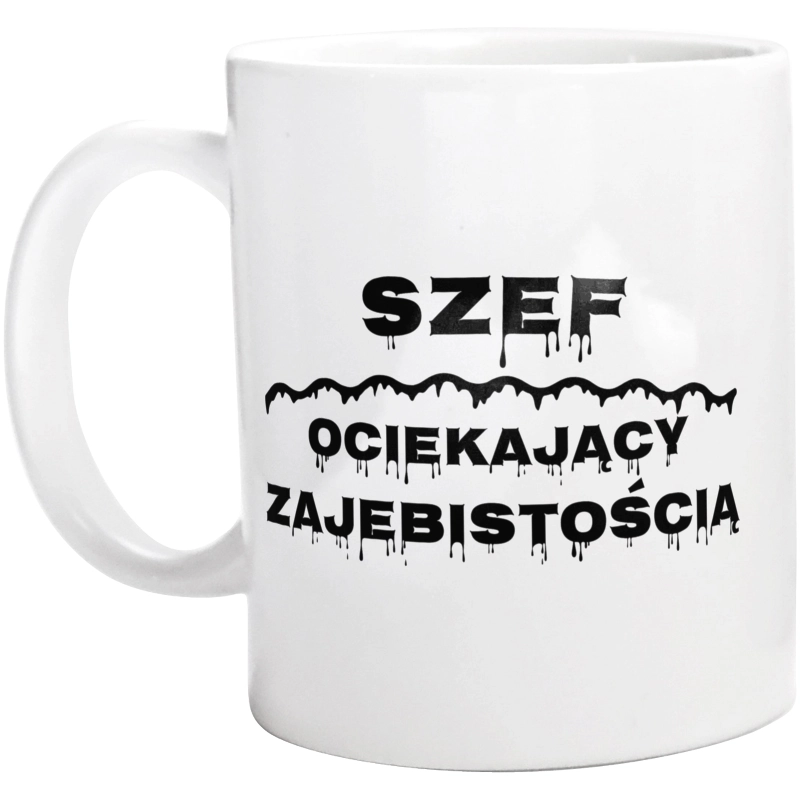 Szef Ociekający Zajebistością - Kubek Biały