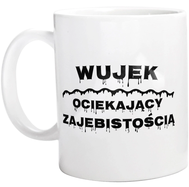 Wujek Ociekający Zajebistością - Kubek Biały