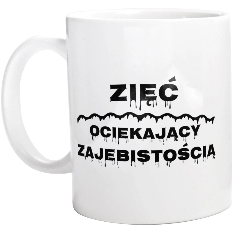 Zięć Ociekający Zajebistością - Kubek Biały