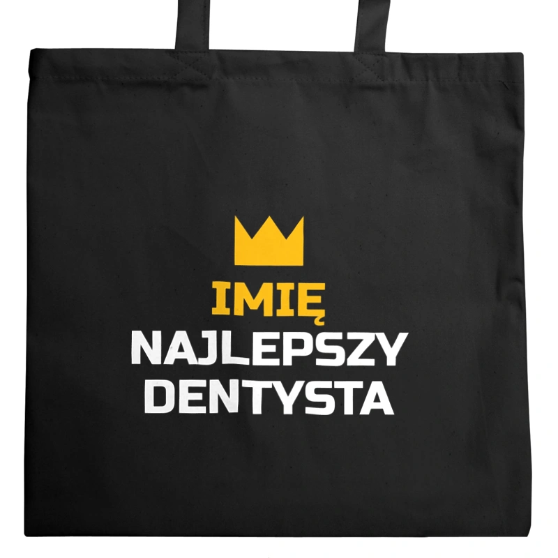 Twoje Imię Najlepszy Dentysta - Torba Na Zakupy Czarna