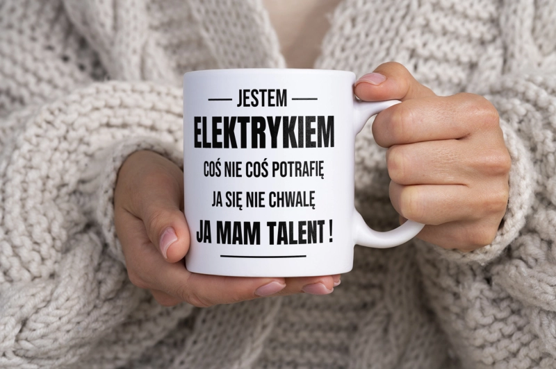 Coś Nie Coś Potrafię Mam Talent Elektryk - Kubek Biały