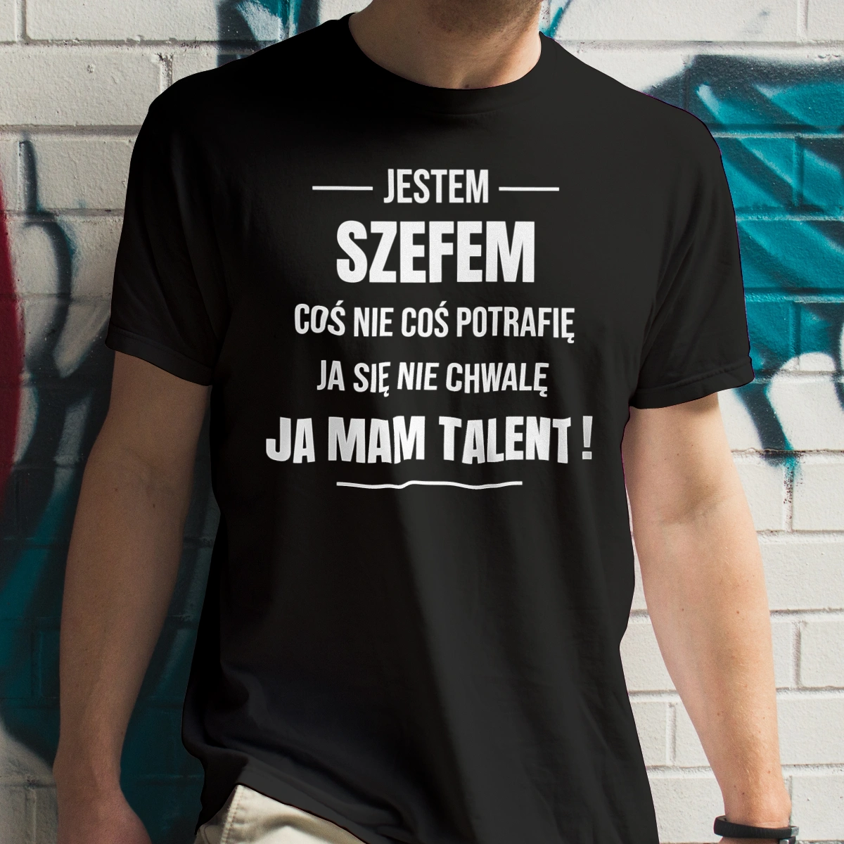 Coś Nie Coś Potrafię Mam Talent Szef - Męska Koszulka Czarna