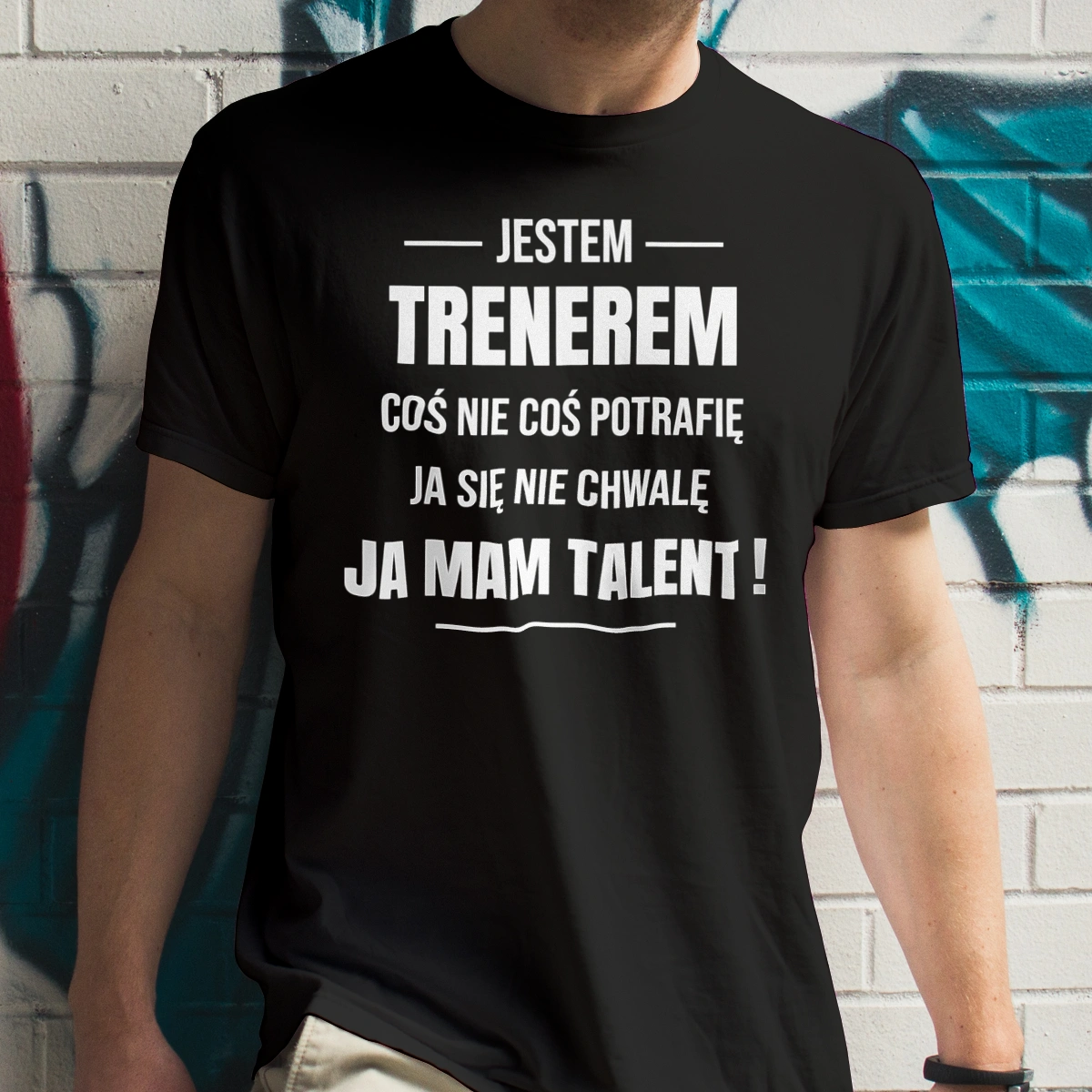 Coś Nie Coś Potrafię Mam Talent Trener - Męska Koszulka Czarna