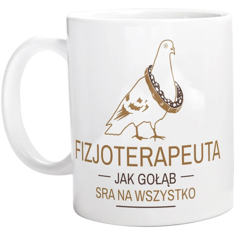 Fizjoterapeuta Jak Gołąb - Kubek Biały