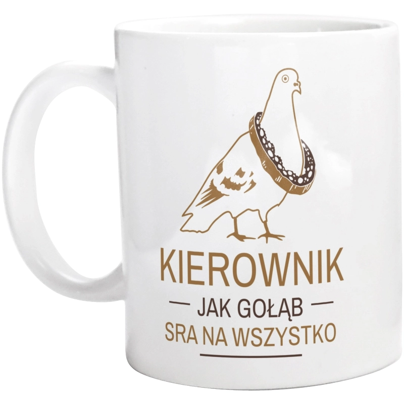 Kierownik Jak Gołąb - Kubek Biały