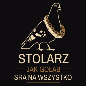 Stolarz Jak Gołąb - Męska Koszulka Czarna