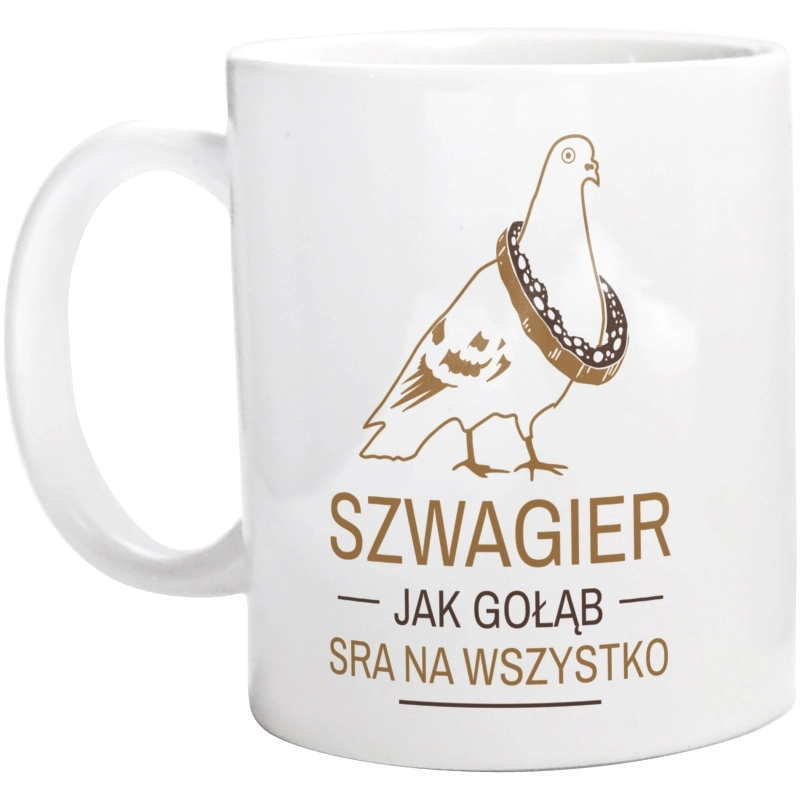 Szwagier Jak Gołąb - Kubek Biały