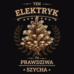 Ten Elektryk To Prawdziwa Szycha - Męska Koszulka Czarna