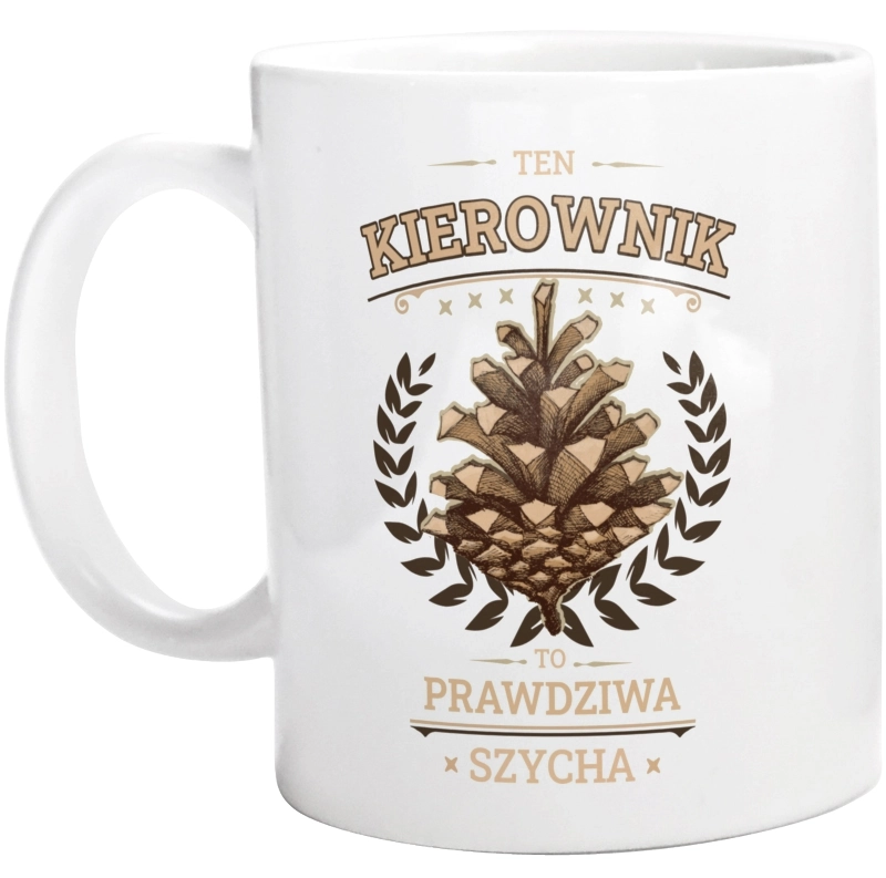 Ten Kierownik To Prawdziwa Szycha - Kubek Biały