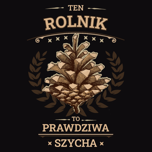 Ten Rolnik To Prawdziwa Szycha - Męska Koszulka Czarna