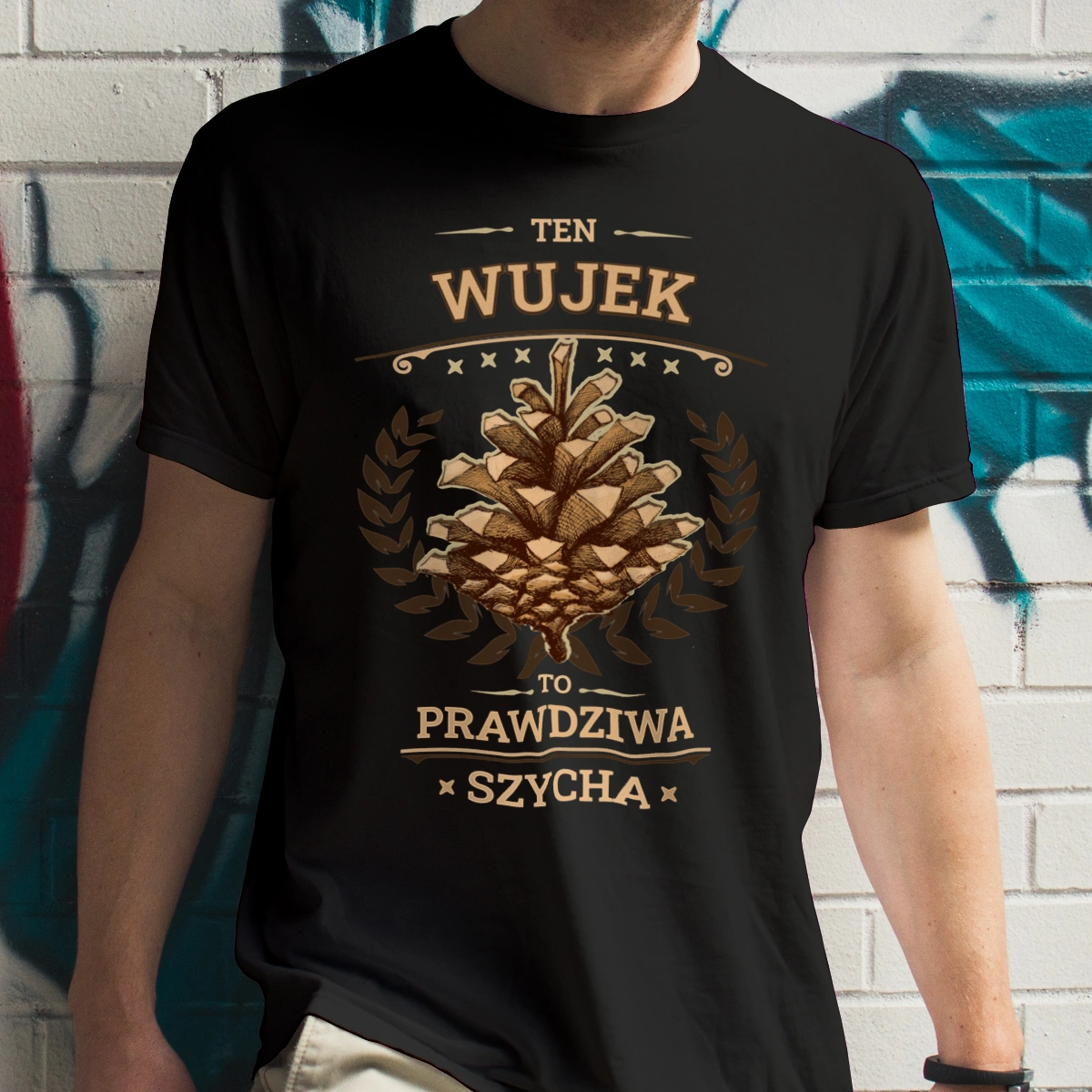 Ten Wujek To Prawdziwa Szycha - Męska Koszulka Czarna