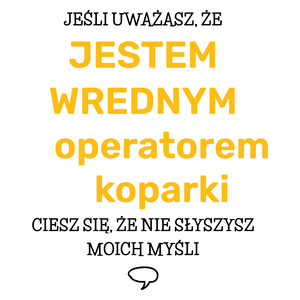 Wredny Operator Koparki - Kubek Biały