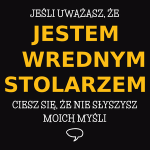 Wredny Stolarz - Męska Koszulka Czarna