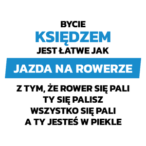 Bycie Księdzem Jest Jak Jazda Na Rowerze - Kubek Biały