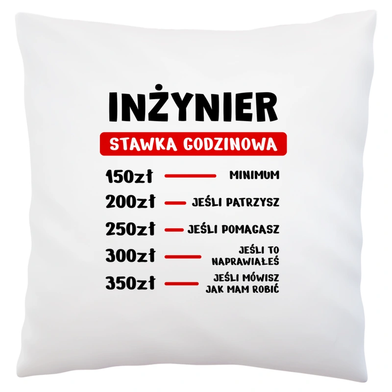 Stawka Godzinowa Inżynier - Poduszka Biała