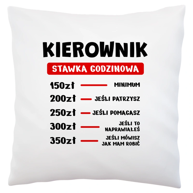 Stawka Godzinowa Kierownik - Poduszka Biała