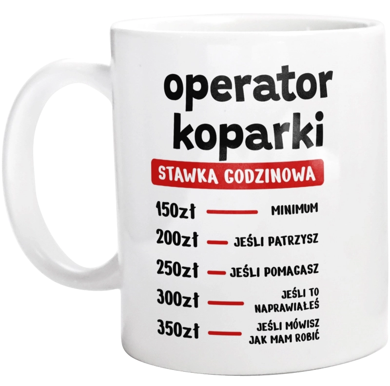 Stawka Godzinowa Operator Koparki - Kubek Biały