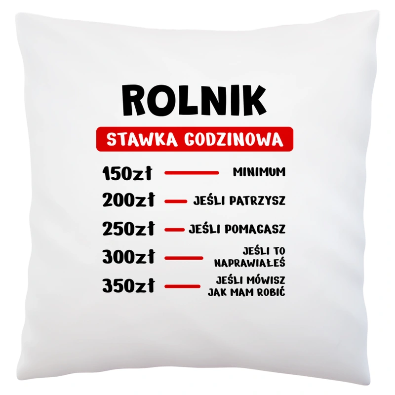 Stawka Godzinowa Rolnik - Poduszka Biała