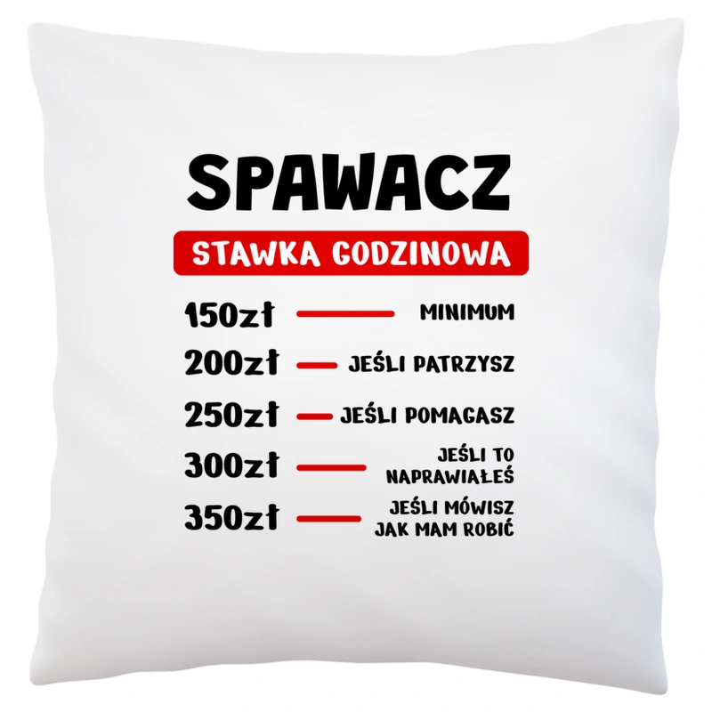 Stawka Godzinowa Spawacz - Poduszka Biała