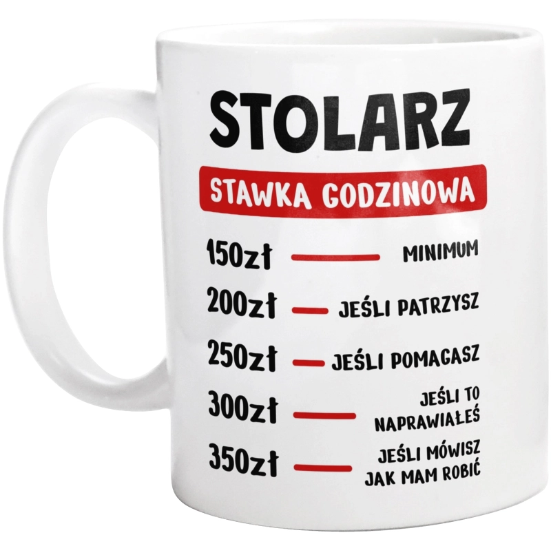 Stawka Godzinowa Stolarz - Kubek Biały