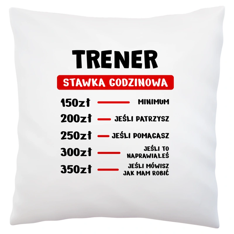 Stawka Godzinowa Trener - Poduszka Biała