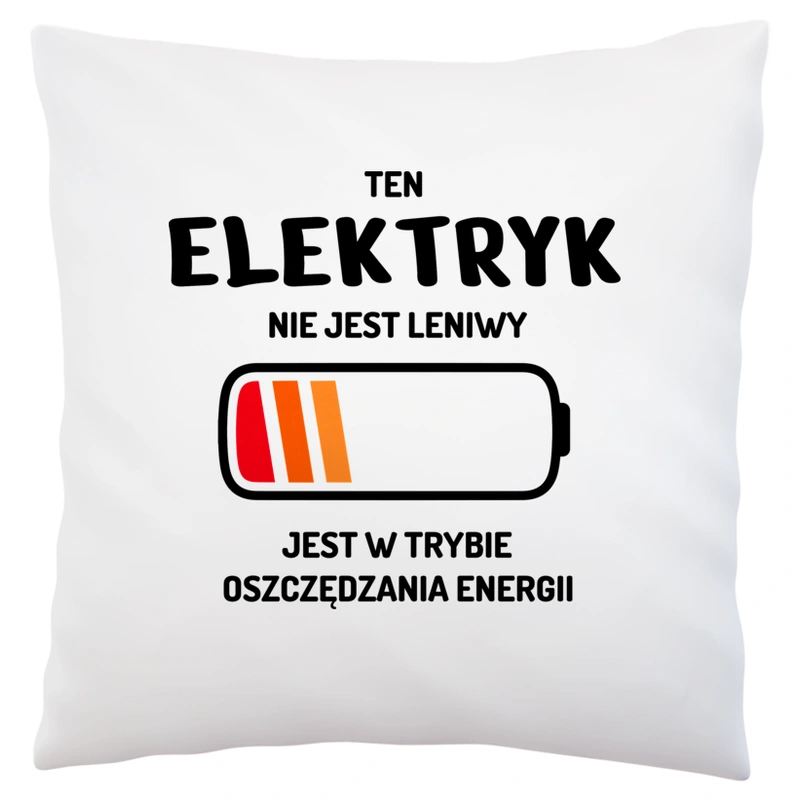 Nie Leniwy Elektryk - Poduszka Biała