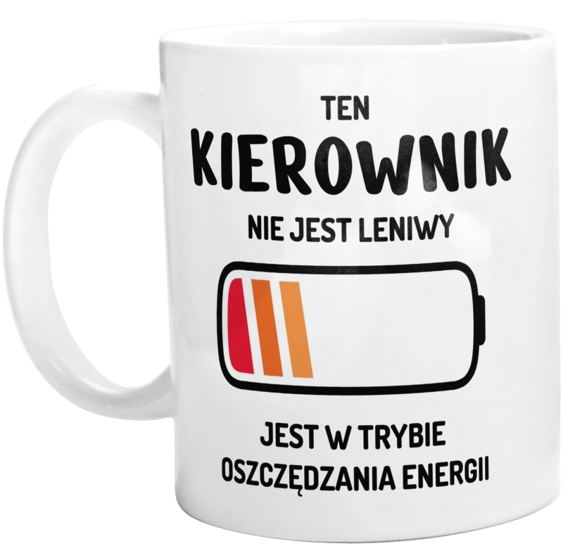 Nie Leniwy Kierownik - Kubek Biały