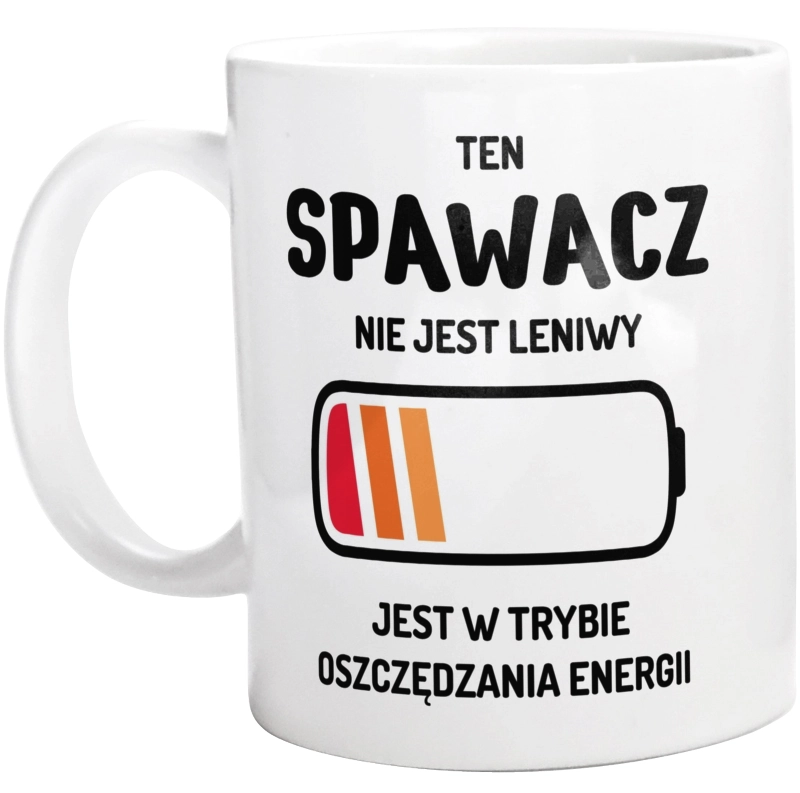 Nie Leniwy Spawacz - Kubek Biały