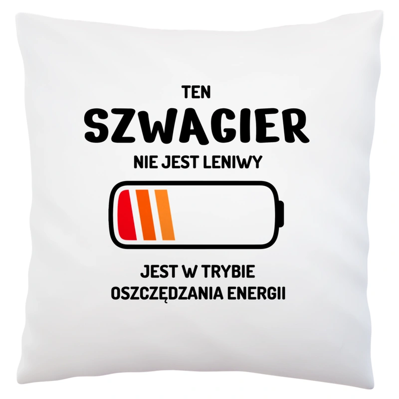 Nie Leniwy Szwagier - Poduszka Biała