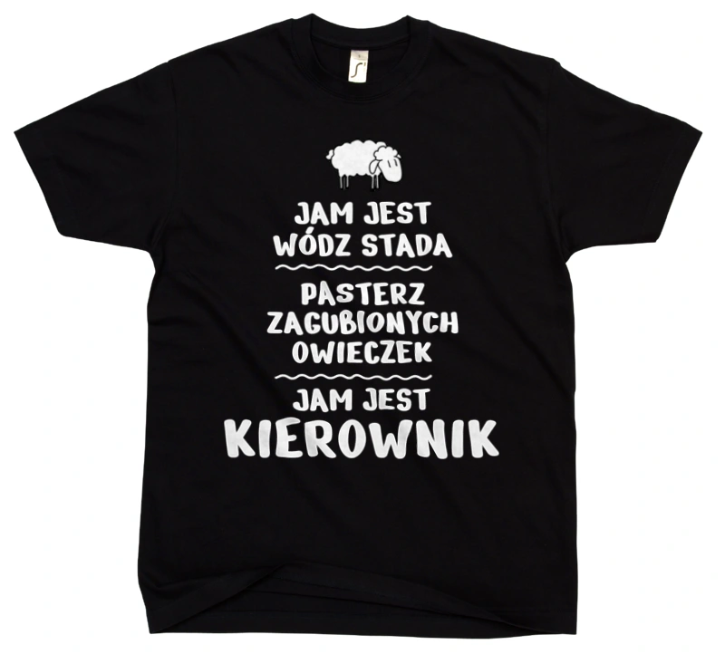 Jam Jest Kierownik Wódz Stada - Męska Koszulka Czarna