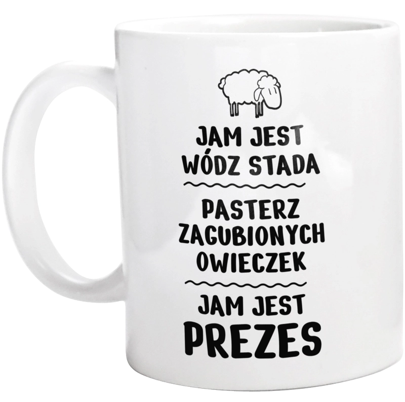 Jam Jest Prezes Wódz Stada - Kubek Biały