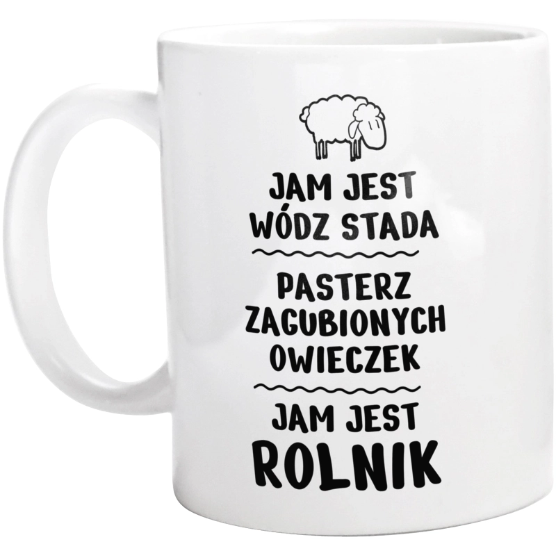 Jam Jest Rolnik Wódz Stada - Kubek Biały