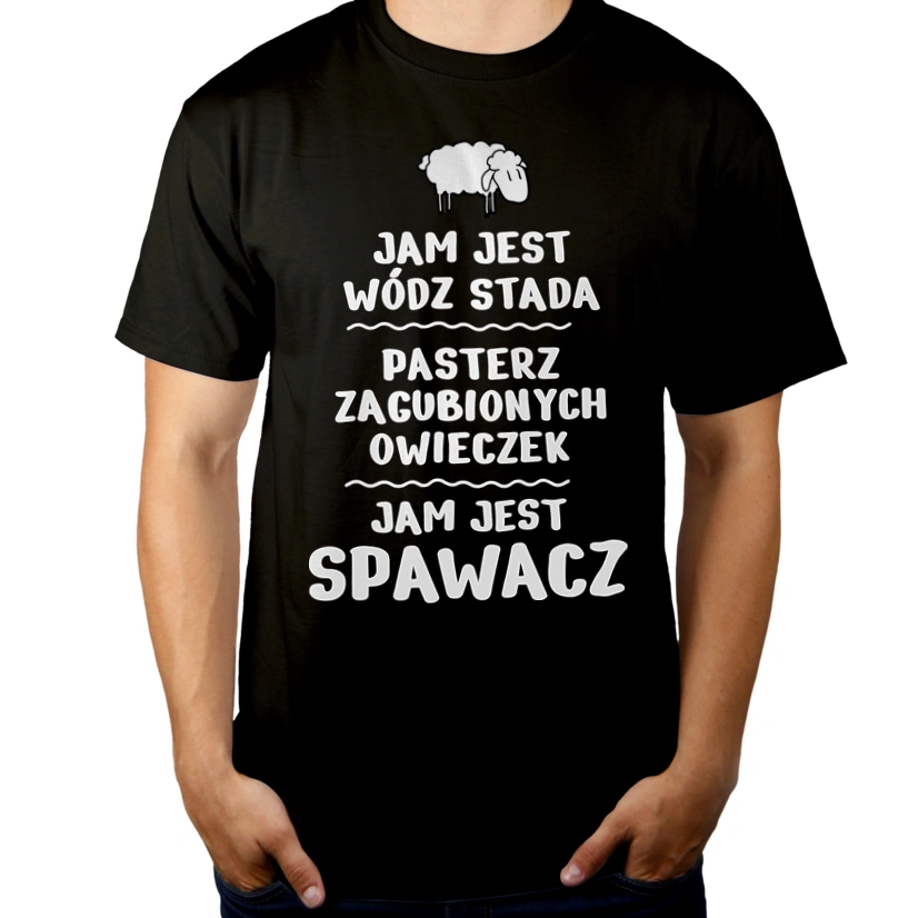 Jam Jest Spawacz Wódz Stada - Męska Koszulka Czarna