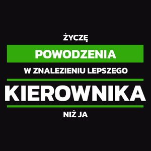 Powodzeniu W Znalezieniu Lepszego Kierownika - Męska Koszulka Czarna