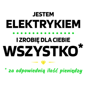 Ten Elektryk Zrobi Dla Ciebie Wszystko - Kubek Biały