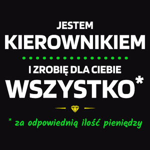 Ten Kierownik Zrobi Dla Ciebie Wszystko - Męska Koszulka Czarna