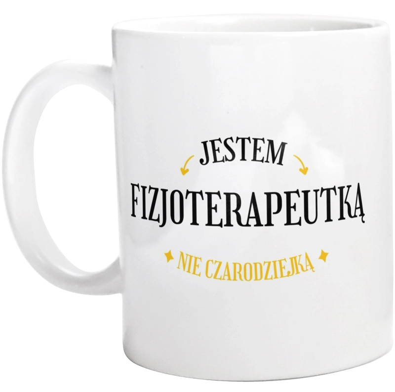 Jestem fizjoterapeutką nie czarodziejką - Kubek Biały