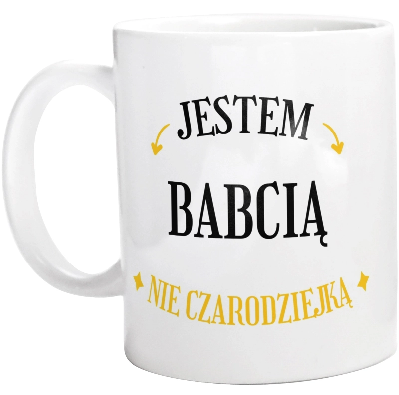 Jestem Babcią Nie Czarodziejką - Kubek Biały