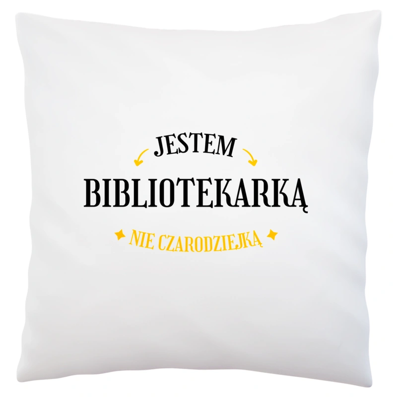 Jestem bibliotekarką nie czarodziejką - Poduszka Biała