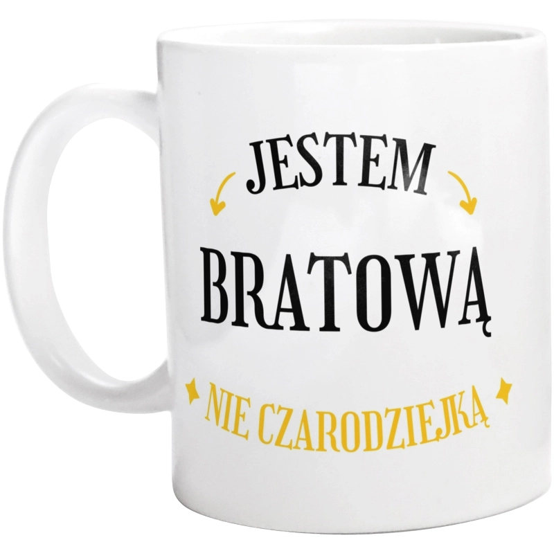 Jestem bratową nie czarodziejką - Kubek Biały