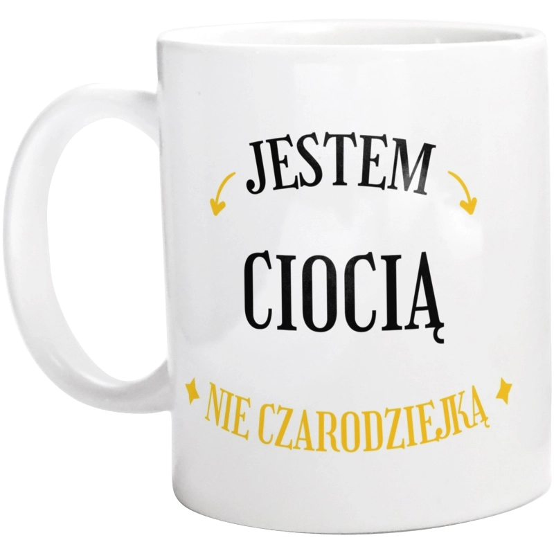 Jestem ciocią nie czarodziejką - Kubek Biały